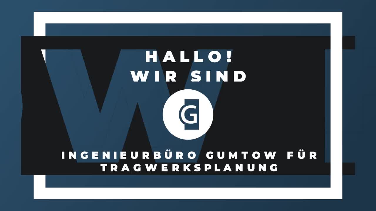 Firmenvideo des Ingenieurbüro Gumtow für Tragwerksplanung